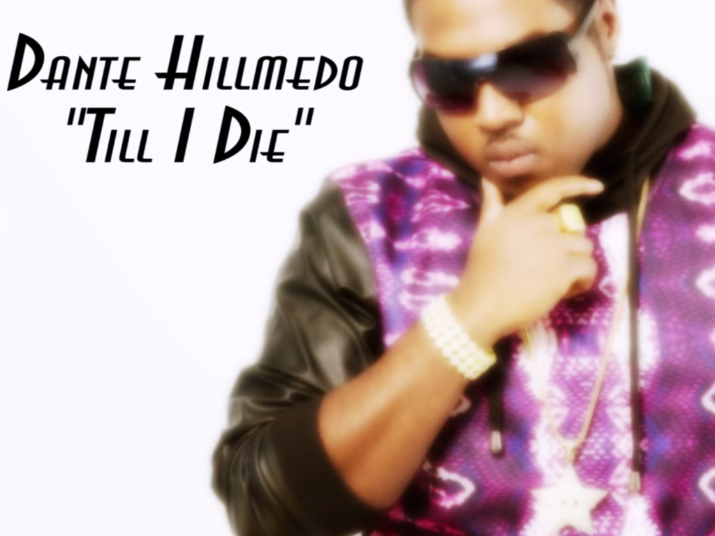 Dante Hillmedo - Till I Die