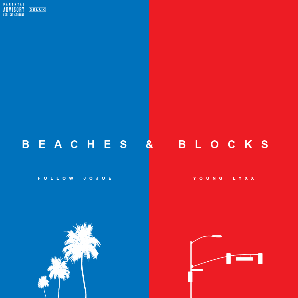 Track: Follow JoJoe And Young Lyxx- Beaches And Block