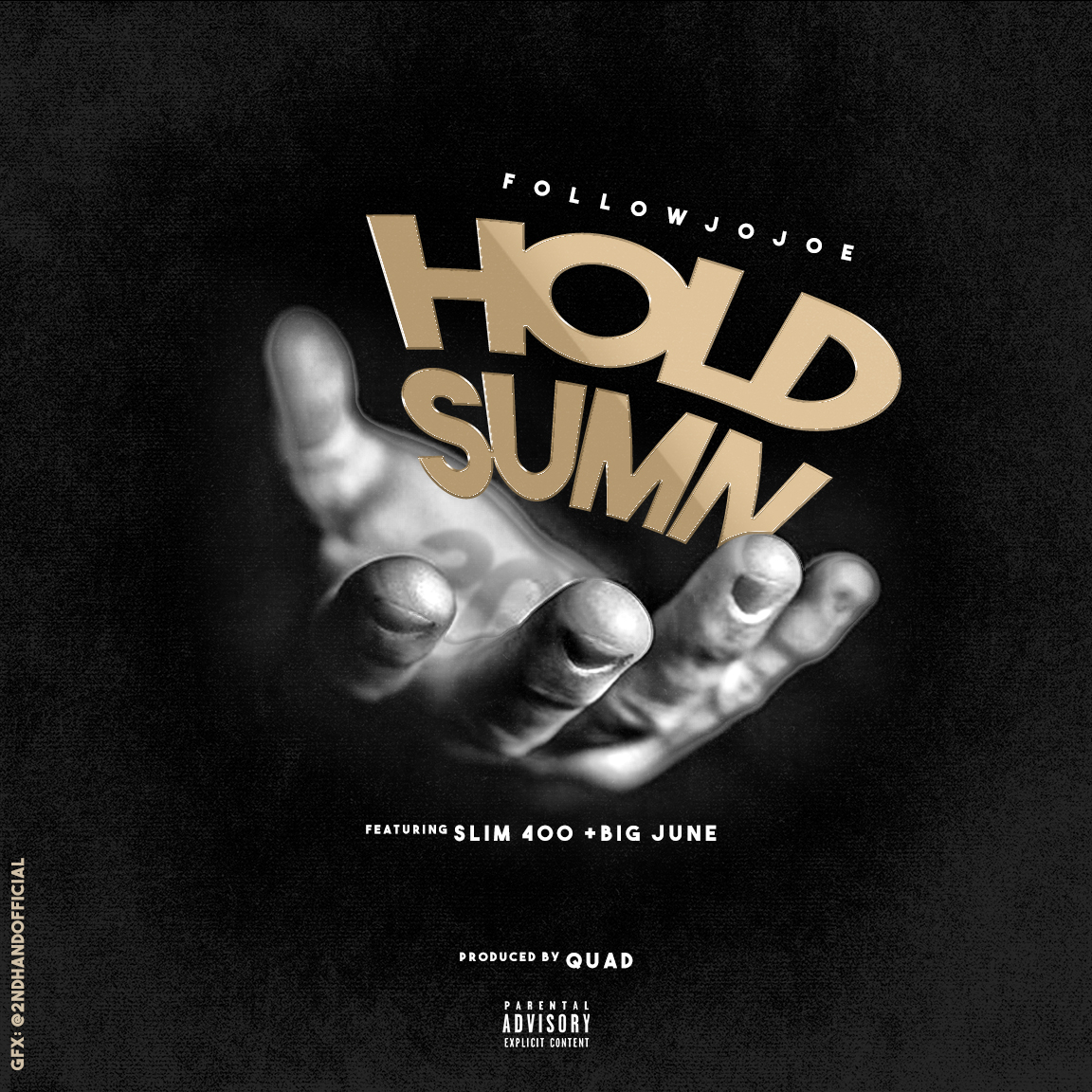 FollowJoJoe - Hold Sumn Featuring (YG's Artist) Slim 400 And Big June