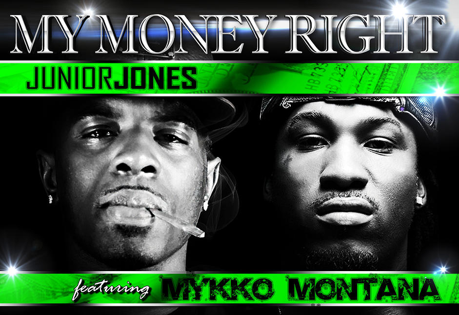 Junior Jones – My Money Right Featuring Mykko Montana